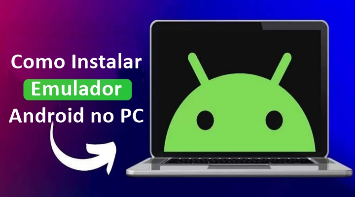 Como Instalar Emulador Android no PC
